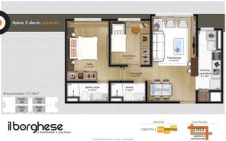 * material provisório, sujeito a alterações.
Área privativa: 57,28m²
 