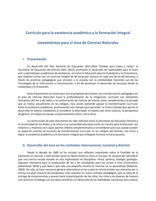 Currículo para la excelencia académica y la formación integral
Lineamientos para el área de Ciencias Naturales
I. Presenta...