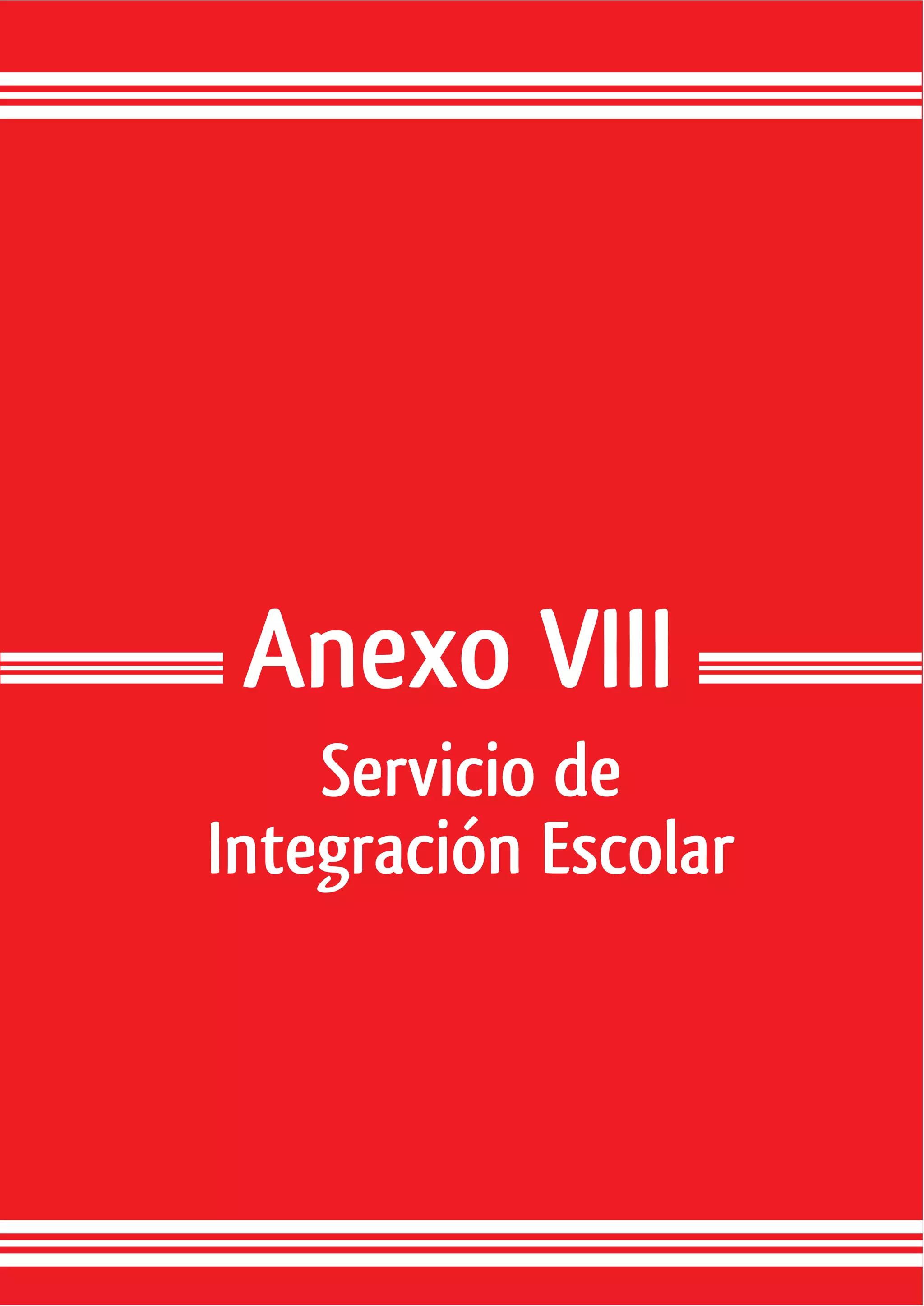 Anexo VIII
                 Servicio de
             Integración Escolar



213 - Pag.
 