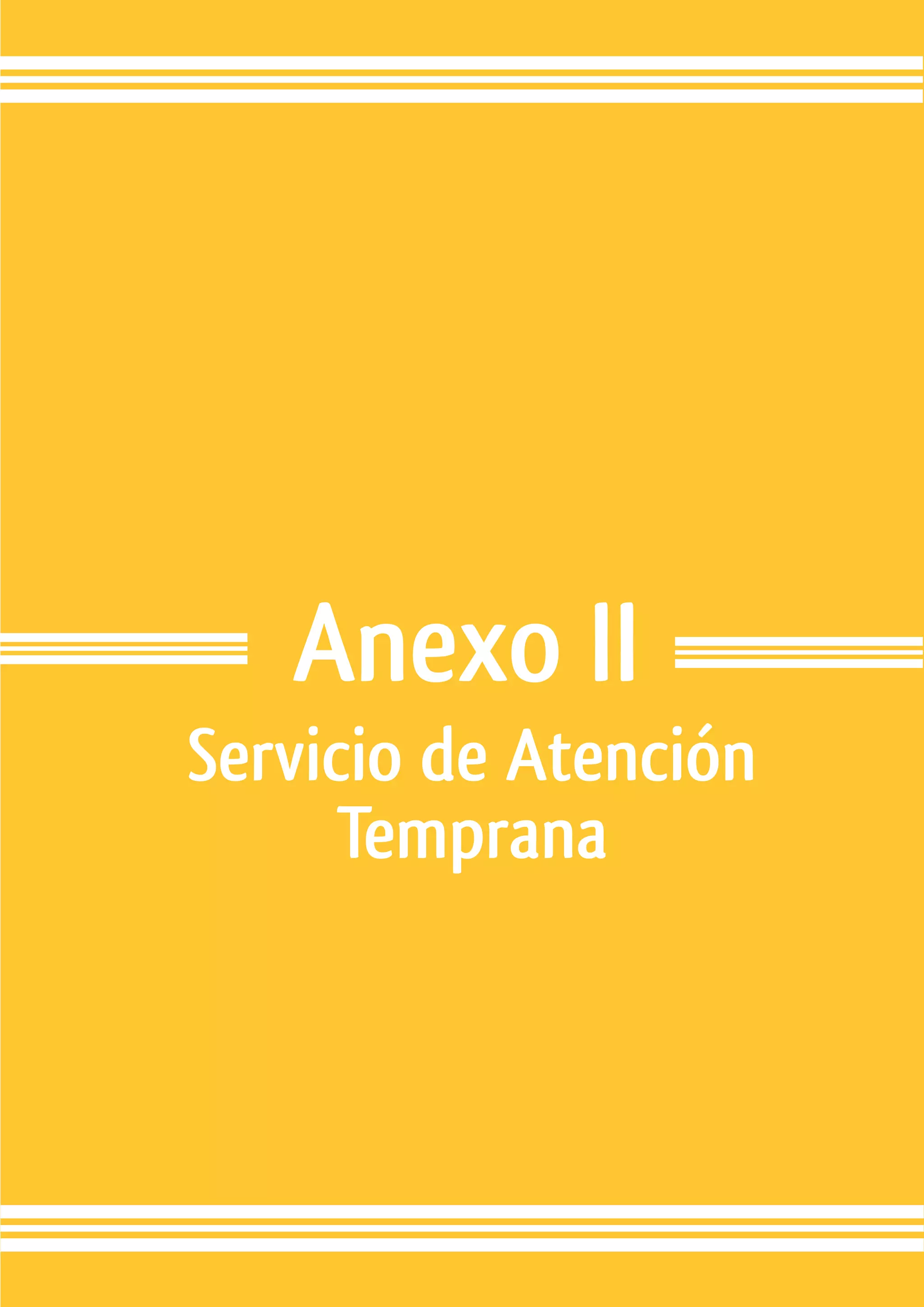 Anexo II
Servicio de Atención
      Temprana
 
