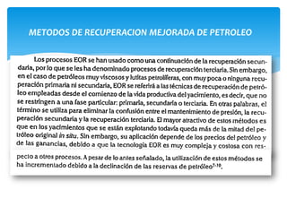 METODOS DE RECUPERACION MEJORADA DE PETROLEO
 
