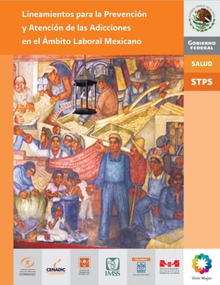 Lineamientos para la Prevención
y Atención de las Adicciones
en el Ámbito Laboral Mexicano
 