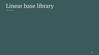 Linear base library
16
 