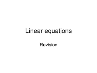Linear equations Revision 