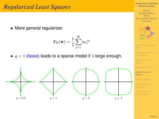 Introduction to Statistical

Regularized Least Squares                                          Machine Learning

        ...