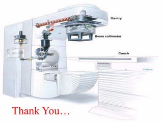 Linear Accelerators 39Thank You…
 
