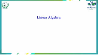 Linear Algebra.pptx Presentation for GenAI | PPTX