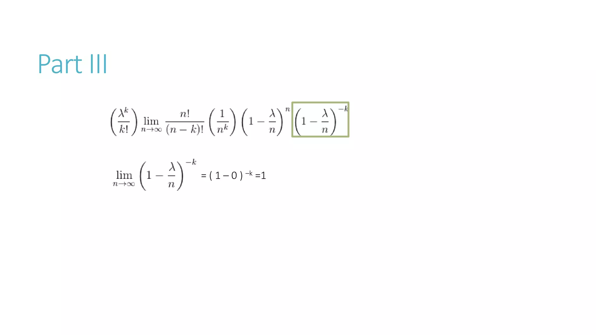 Part III
= ( 1 – 0 ) –k =1
 