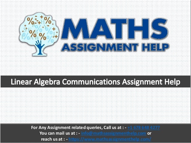 For Any Assignment related queries, Call us at : - +1 678 648 4277
You can mail us at : - info@mathsassignmenthelp.com or
reach us at : - https://www.mathsassignmenthelp.com/
 