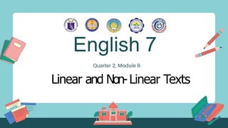 English 7
Linear and Non-Linear Texts
 