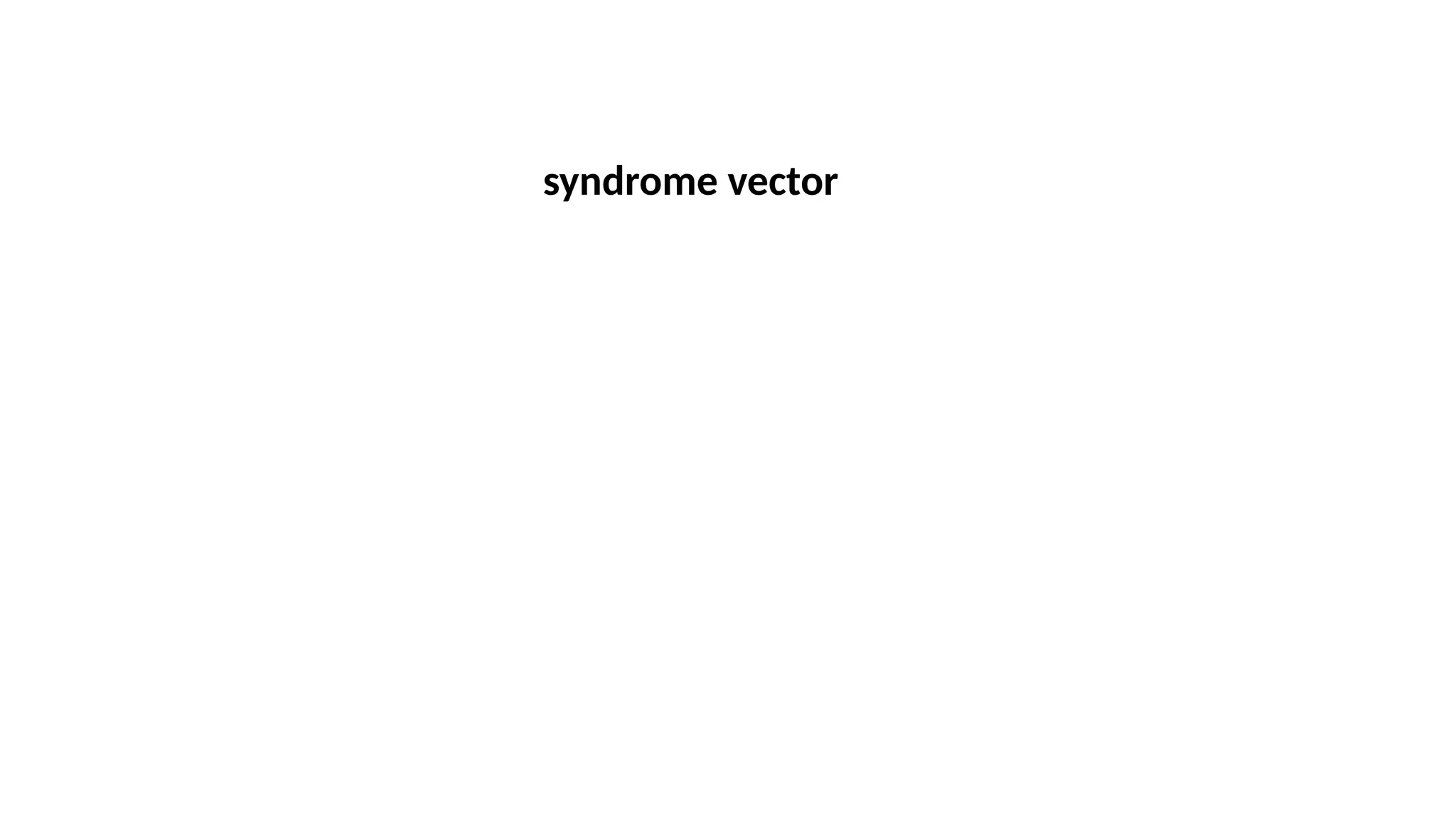syndrome vector
 