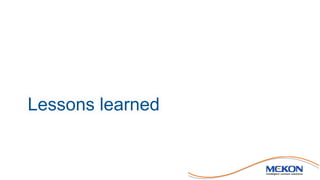 Lessons learned
 