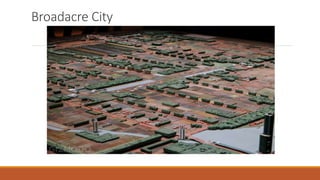 Broadacre City
 