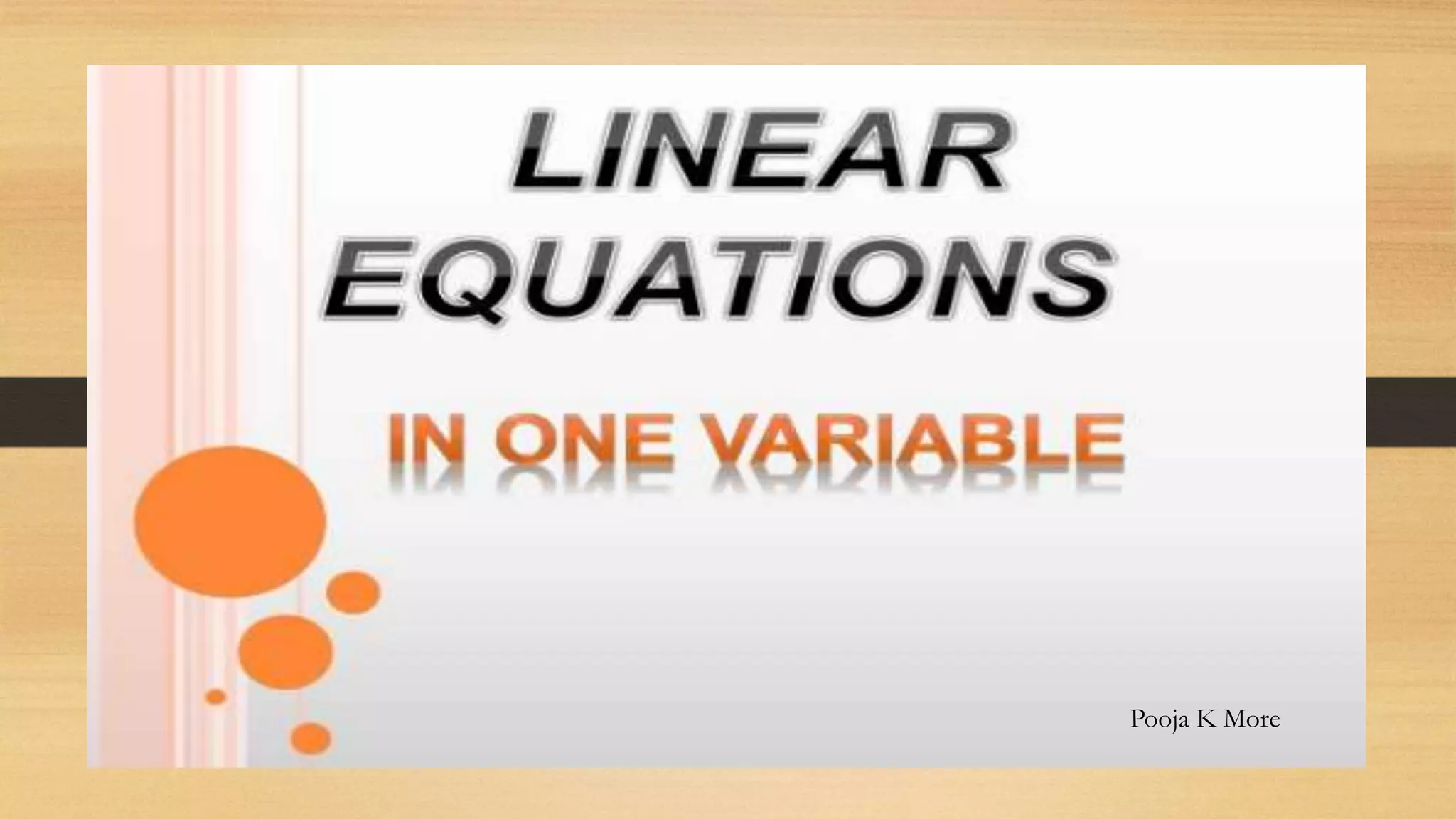 Linear Equation In One Variable | PPTX | Physics | Science