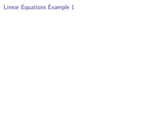 Linear Equations Example 1
 
