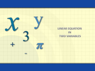 Linear Equation in Two
Variables
 