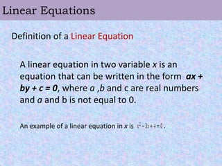 Linear Equations
Definition of a Linear Equation
A linear equation in two variable x is an
equation that can be written in...