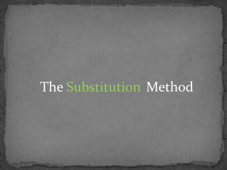 The Substitution Method
 
