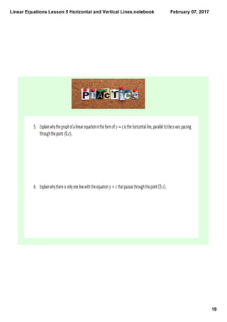 Linear Equations Lesson 5 Horizontal and Vertical Lines.notebook
19
February 07, 2017
 