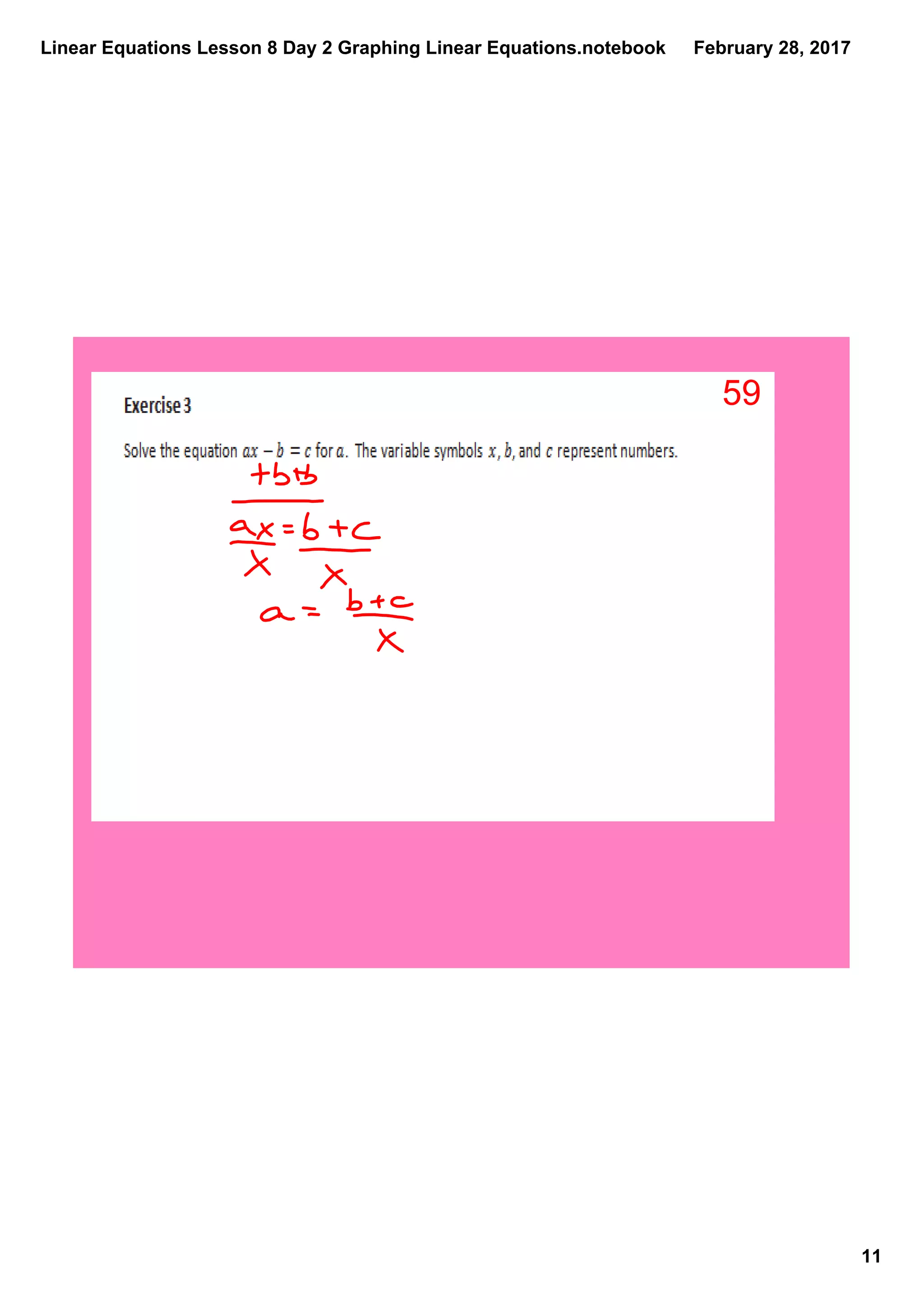 Linear Equations Lesson 8 Day 2 Graphing Linear Equations.notebook
11
February 28, 2017
59
 