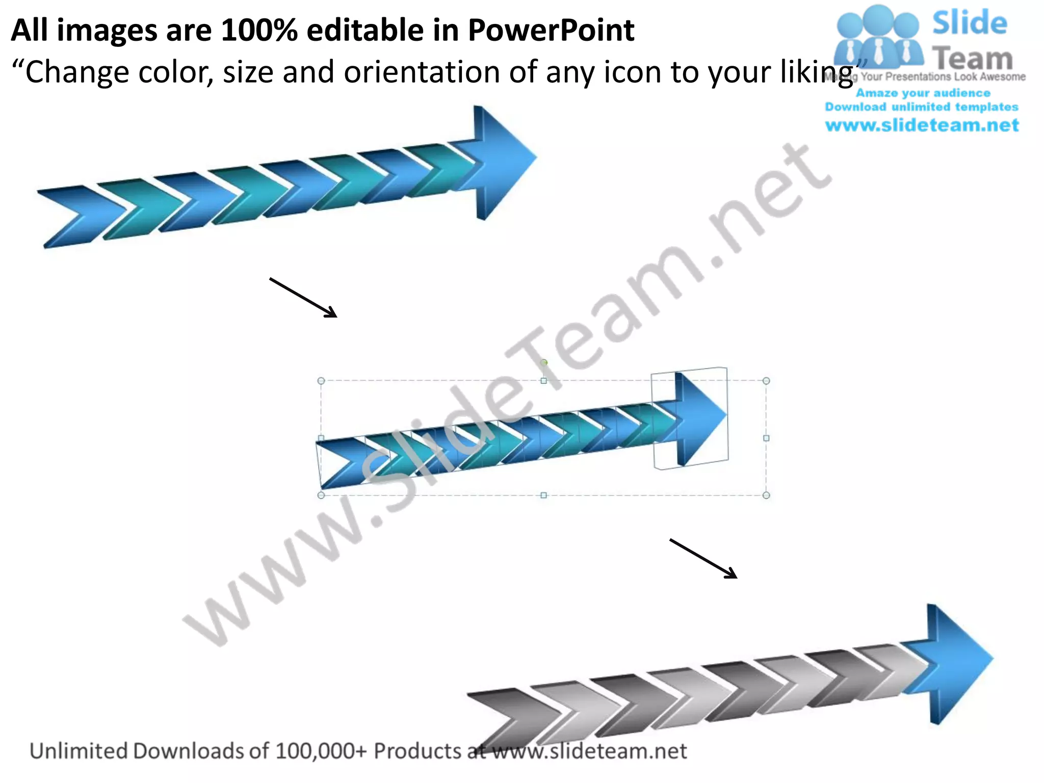 All images are 100% editable in PowerPoint
“Change color, size and orientation of any icon to your liking”
 