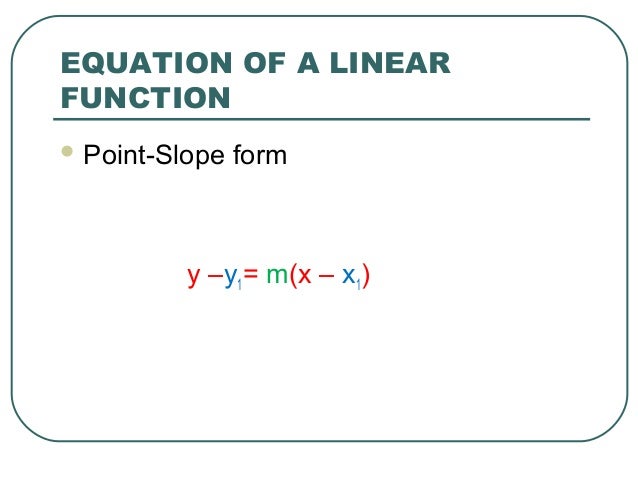 point slope form of a linear function
Linear function and slopes of a line point slope form of a linear function
Linear function and slopes of a line