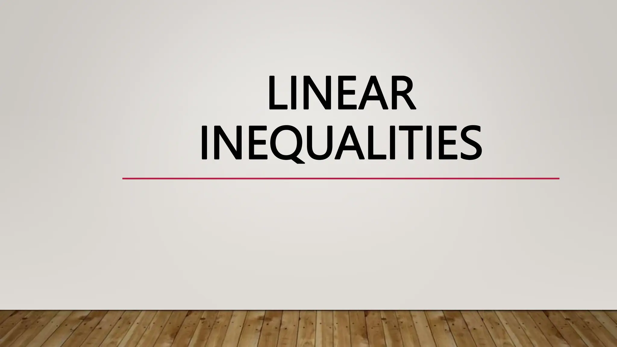 Linear Inequalities Pptx
