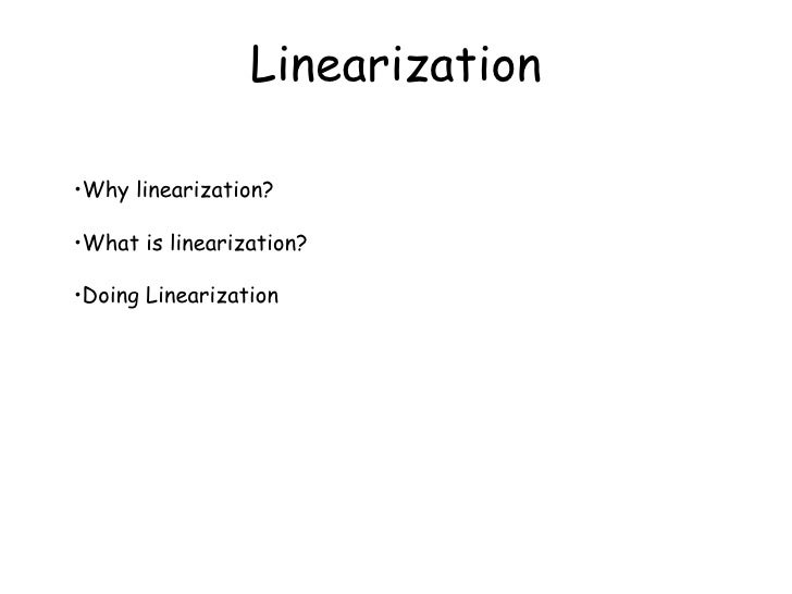 Linearization
