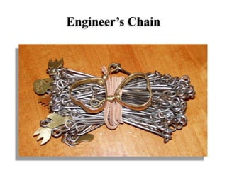 Engineer’s Chain
 