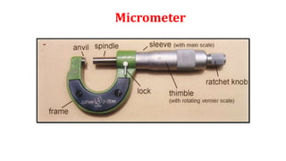 Micrometer
 