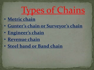 Engineerrs Chain Linear measurement for surveying by chaining | PPTX