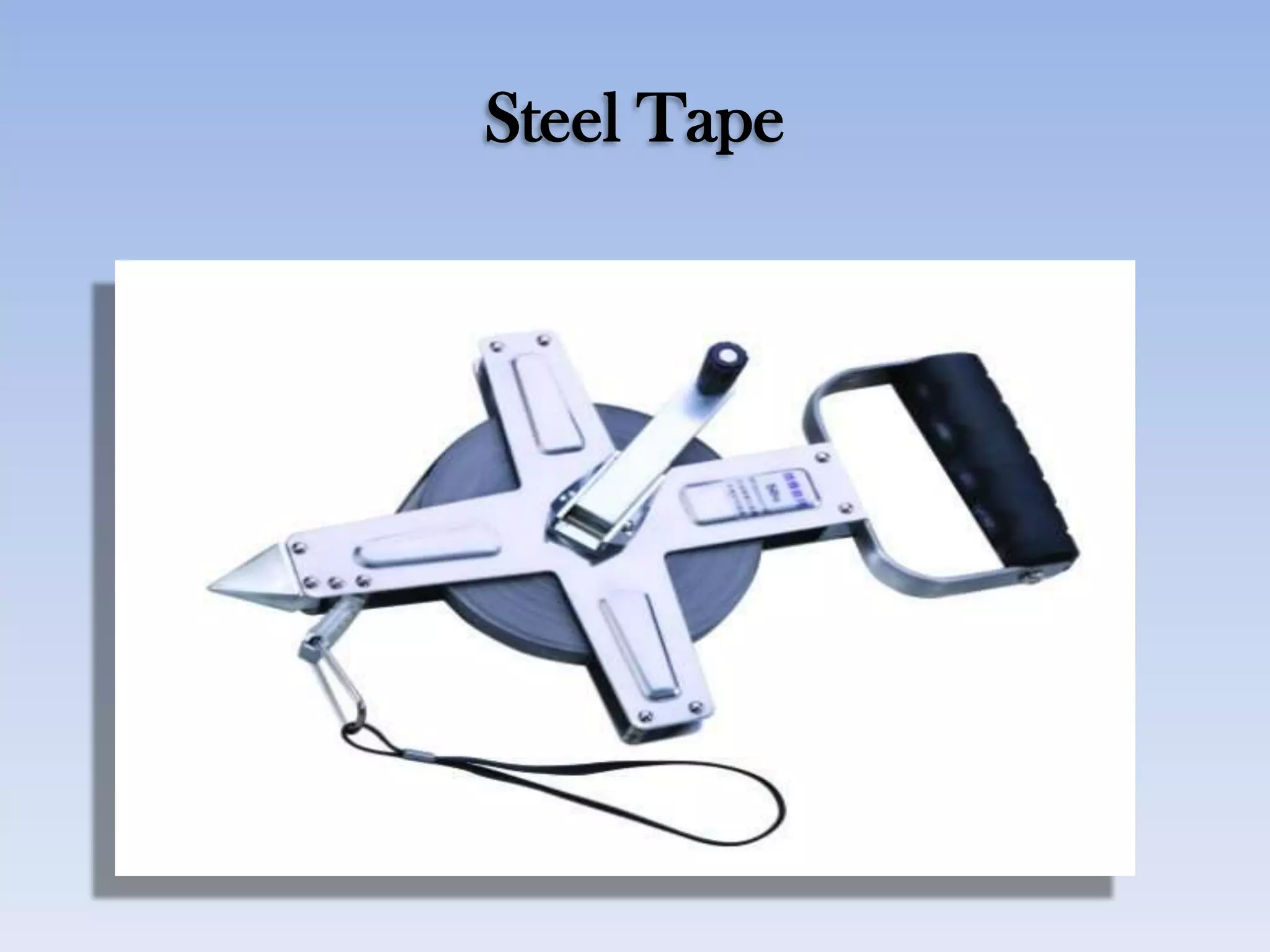 Steel Tape
 