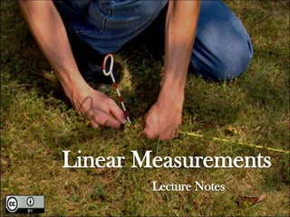 Linear Measurements
Lecture Notes
 