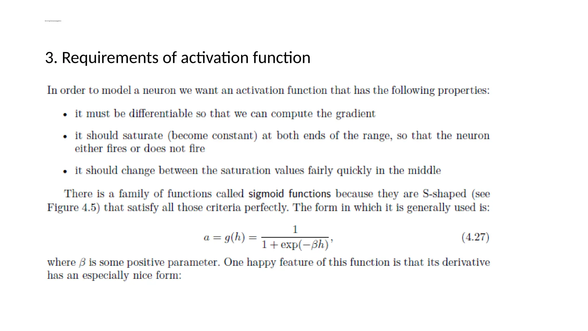 Deriving Backpropagation
3. Requirements of activation function
 