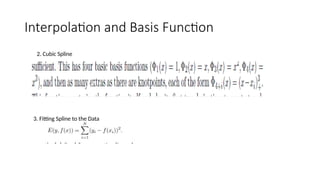 Interpolation and Basis Function
2. Cubic Spline
3. Fitting Spline to the Data
 