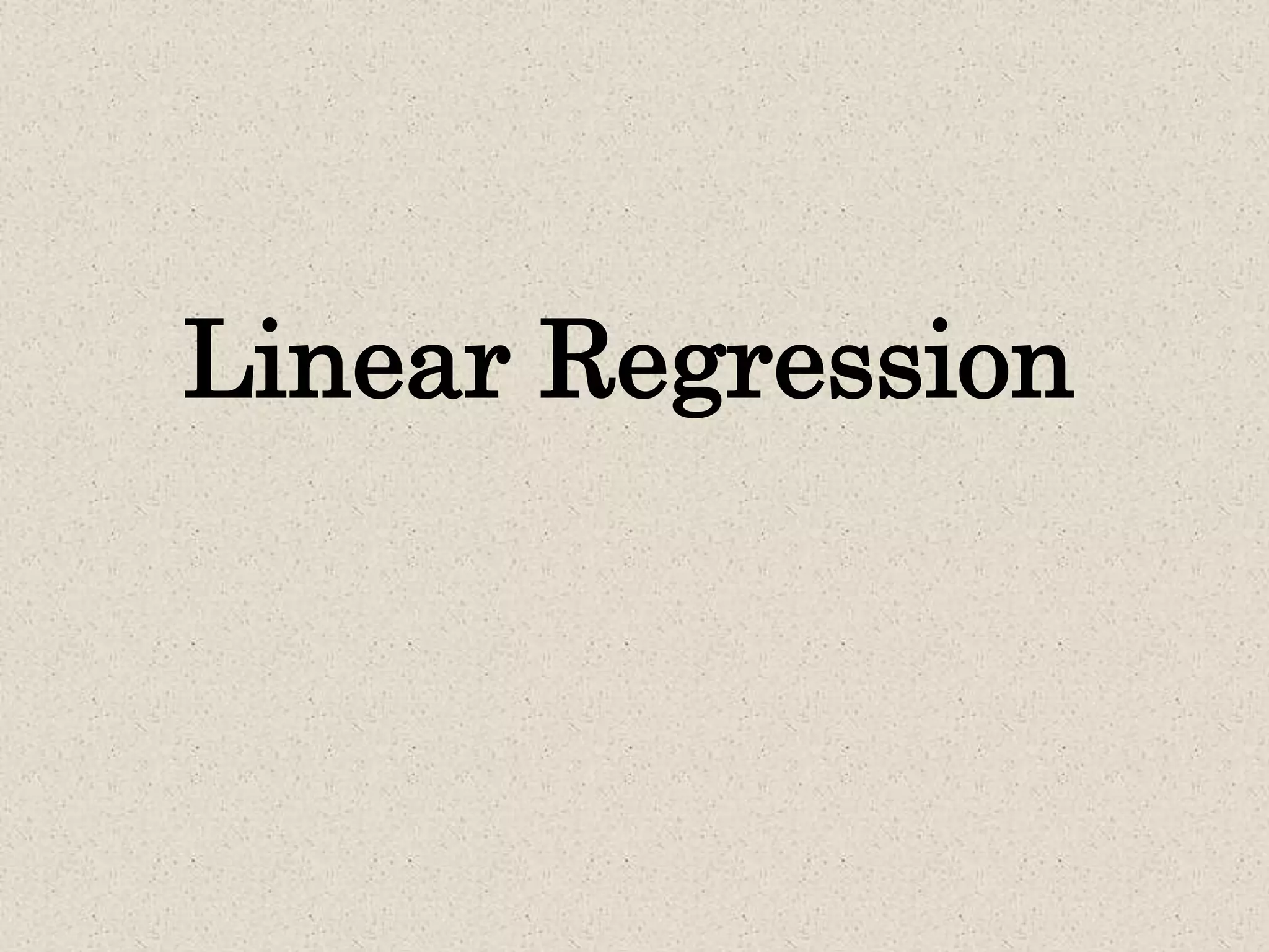 Linear Regression
 
