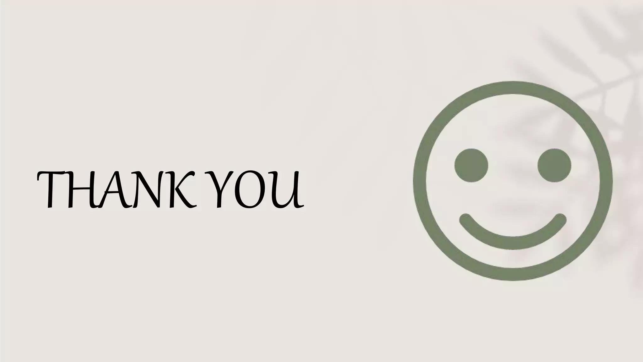 THANK YOU
 