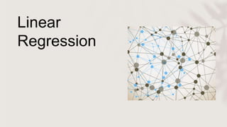 Linear
Regression
 