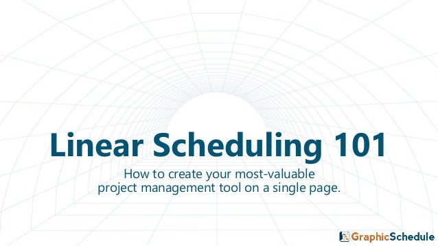 Linear Scheduling 101