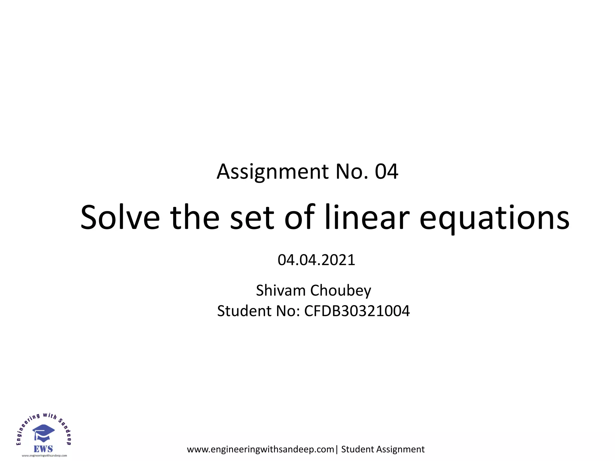 Solve Set Of Linear Equations Solve the set of linear equations | PPT