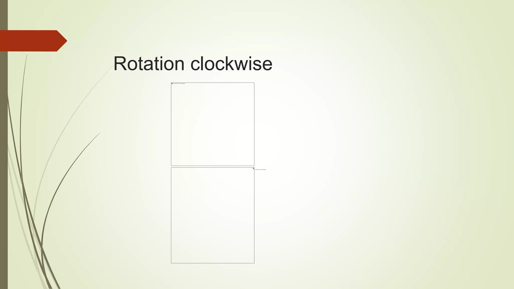 Rotation clockwise
 