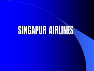 SINGAPUR  AIRLINES 