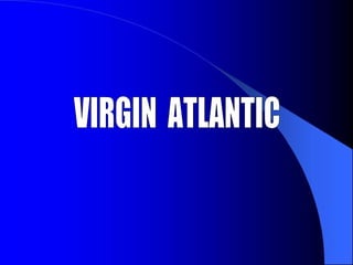 VIRGIN  ATLANTIC 