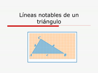 Líneas notables de un triángulo 