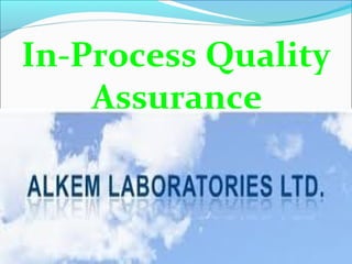 In-Process Quality
Assurance

 