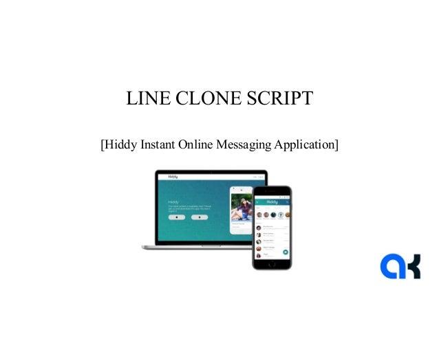 LINE CLONE SCRIPT
[Hiddy Instant Online Messaging Application]
 