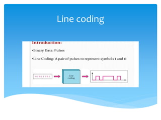 Line coding
 