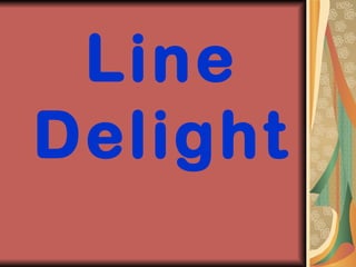Line Delight 