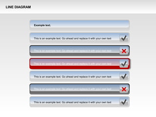 Example text.
This is an example text. Go ahead and replace it with your own text
This is an example text. Go ahead and replace it with your own text
This is an example text. Go ahead and replace it with your own text
This is an example text. Go ahead and replace it with your own text
This is an example text. Go ahead and replace it with your own text
This is an example text. Go ahead and replace it with your own text
LINE DIAGRAM
 