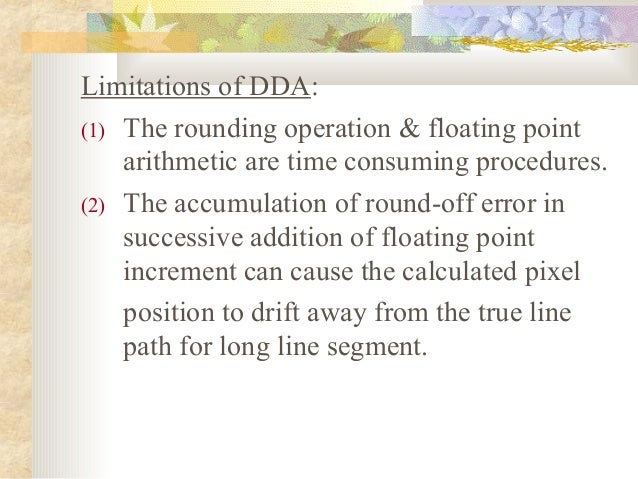 Limitation Of Dda Line Drawing Algorithm : Line drawing algo